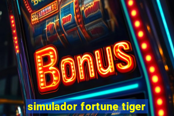 simulador fortune tiger